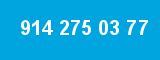 914 275 03 77